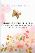Choosing Positivity:  35 Ways to Spark Joy Into Your Life